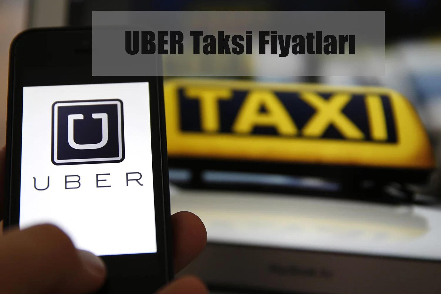 Uber Taksi Fiyatları ? Uber Taksi Tarifeleri ?