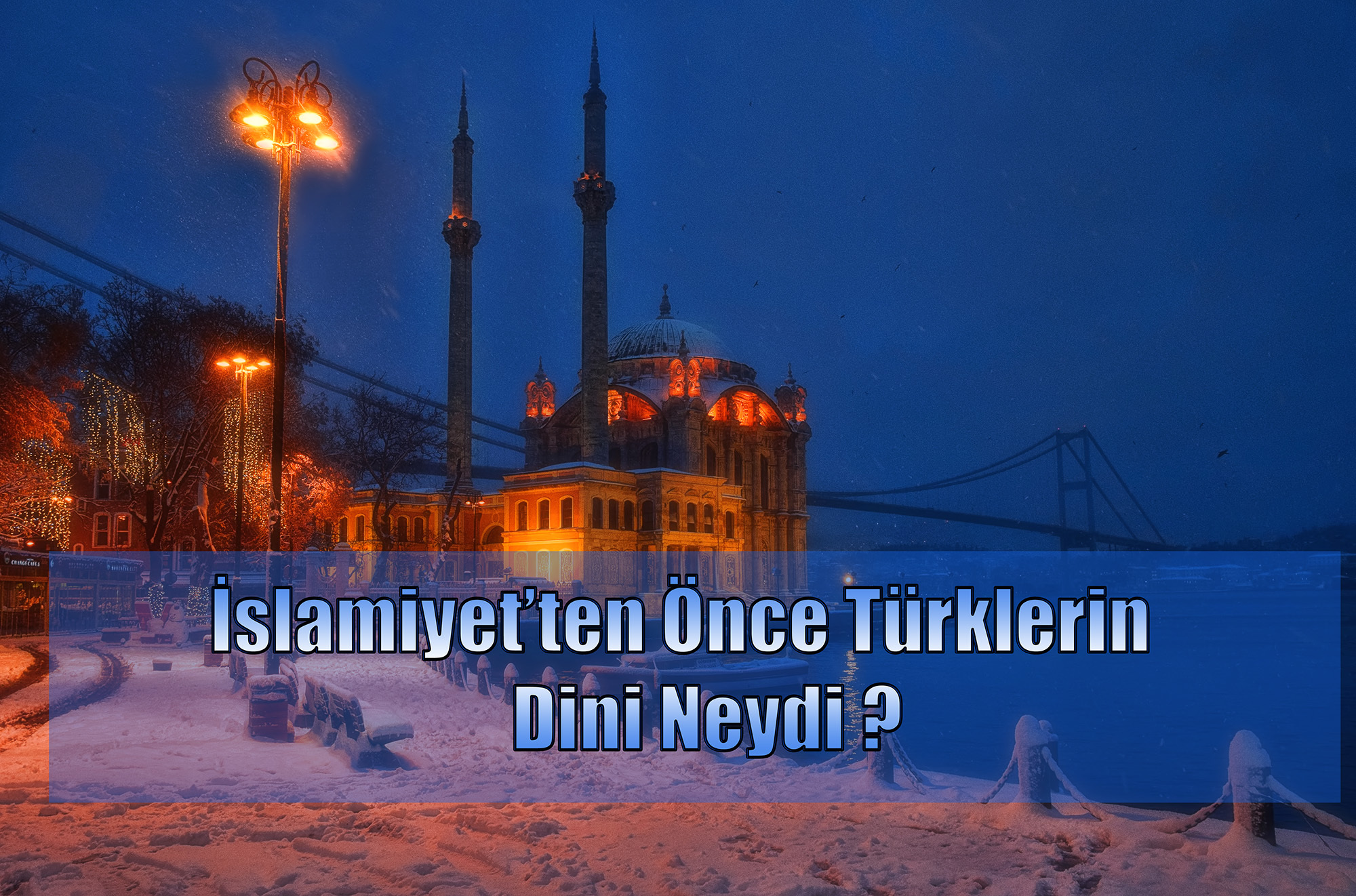 Türklerin İslamiyet’ten Önceki İnancı Nedir ?