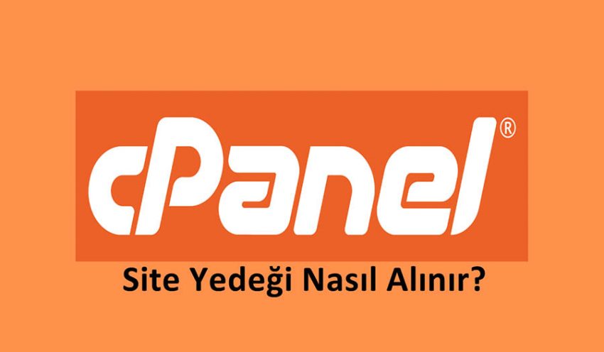 cPanel Üzerinden Site Yedeği Nasıl Alınır ?